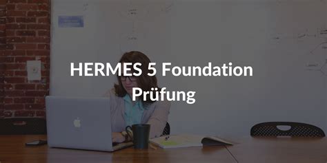 hermes 5 foundation prüfung|hermes foundation präsenz.